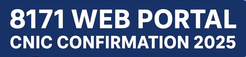 8171 web portal CNIC confirmation 2025 Official guide